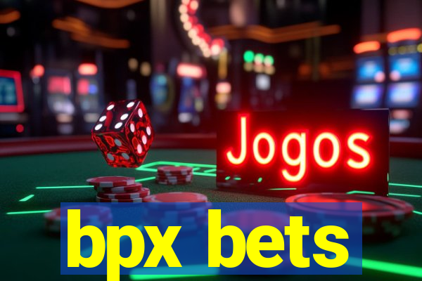 bpx bets